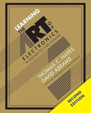 Learning the Art of Electronics: A Hands-On Lab Course 2nd Edition