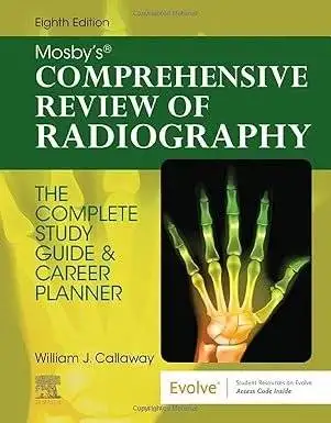 Mosby's Comprehensive Review of Radiography 8th Edition